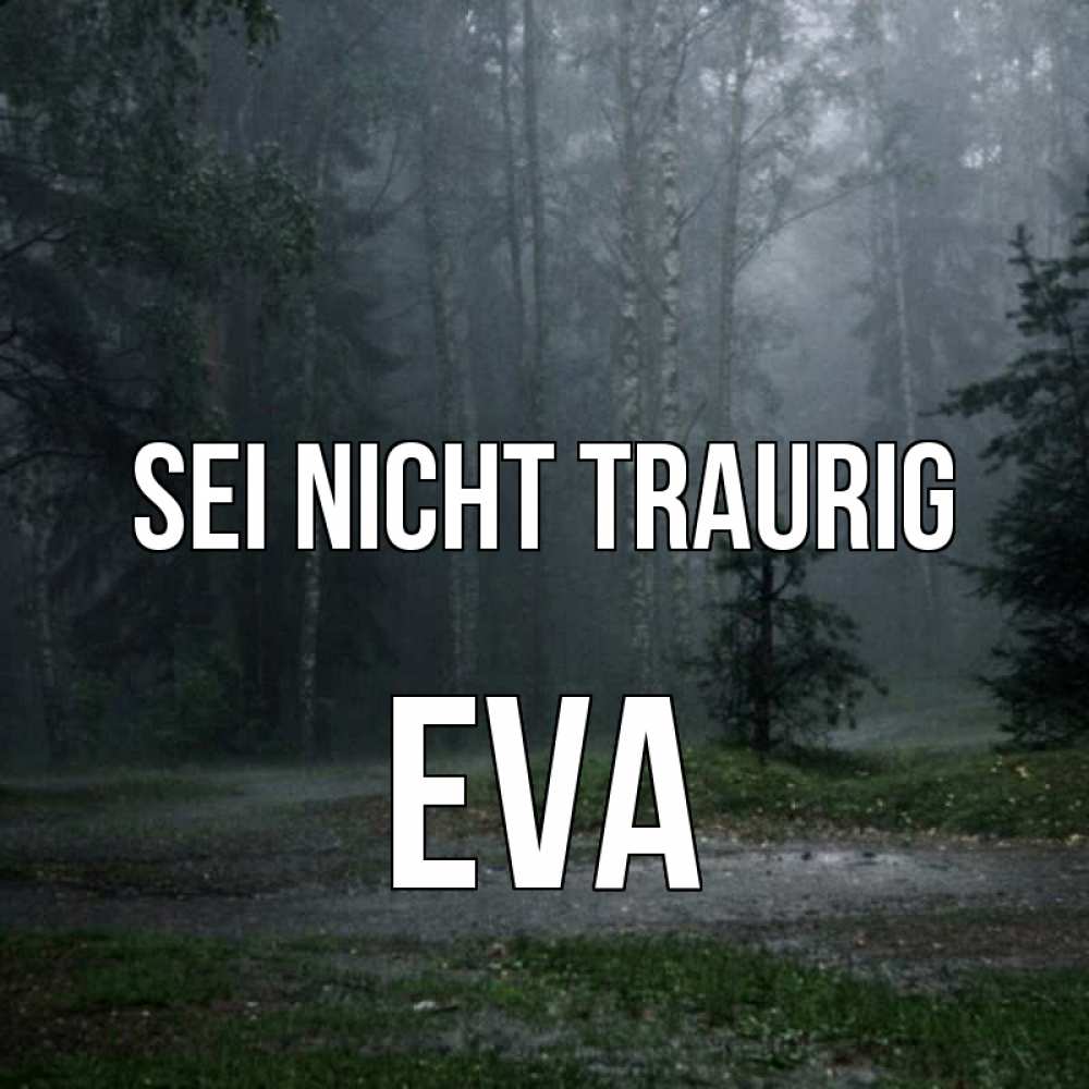Открытка на каждый день с именем, Eva Sei nicht traurig осень Прикольная открытка с пожеланием онлайн скачать бесплатно 