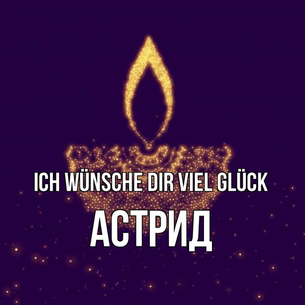 Открытка на каждый день с именем, Астрид Ich wünsche dir viel Glück пусть повезет 2 Прикольная открытка с пожеланием онлайн скачать бесплатно 