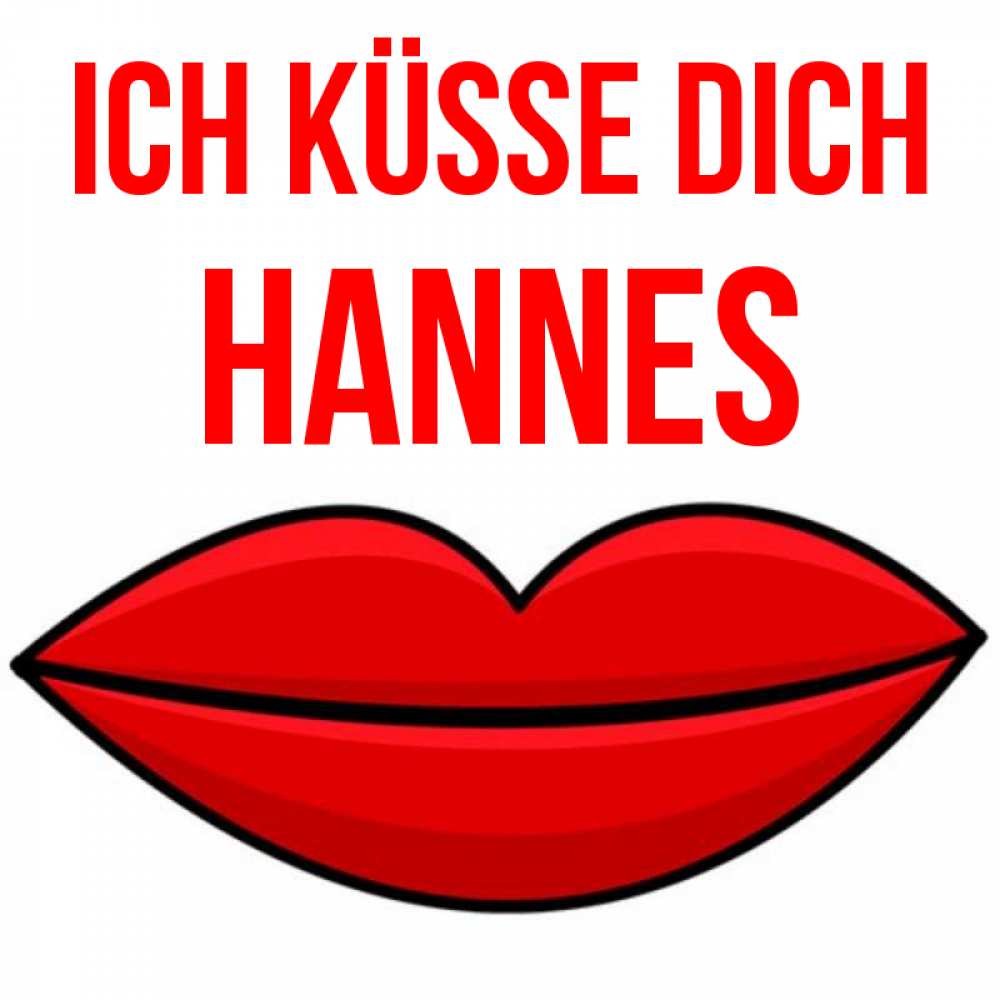 Открытка на каждый день с именем, Hannes Ich küsse dich губы векторные Прикольная открытка с пожеланием онлайн скачать бесплатно 
