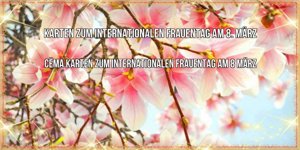 Картинка Karten zum Internationalen Frauentag am 8. März, Сёма