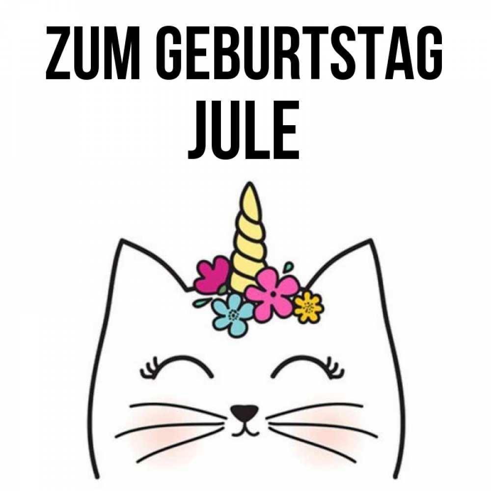 Открытка на каждый день с именем, Jule Zum Geburtstag милый кот с одним рожком Прикольная открытка с пожеланием онлайн скачать бесплатно 