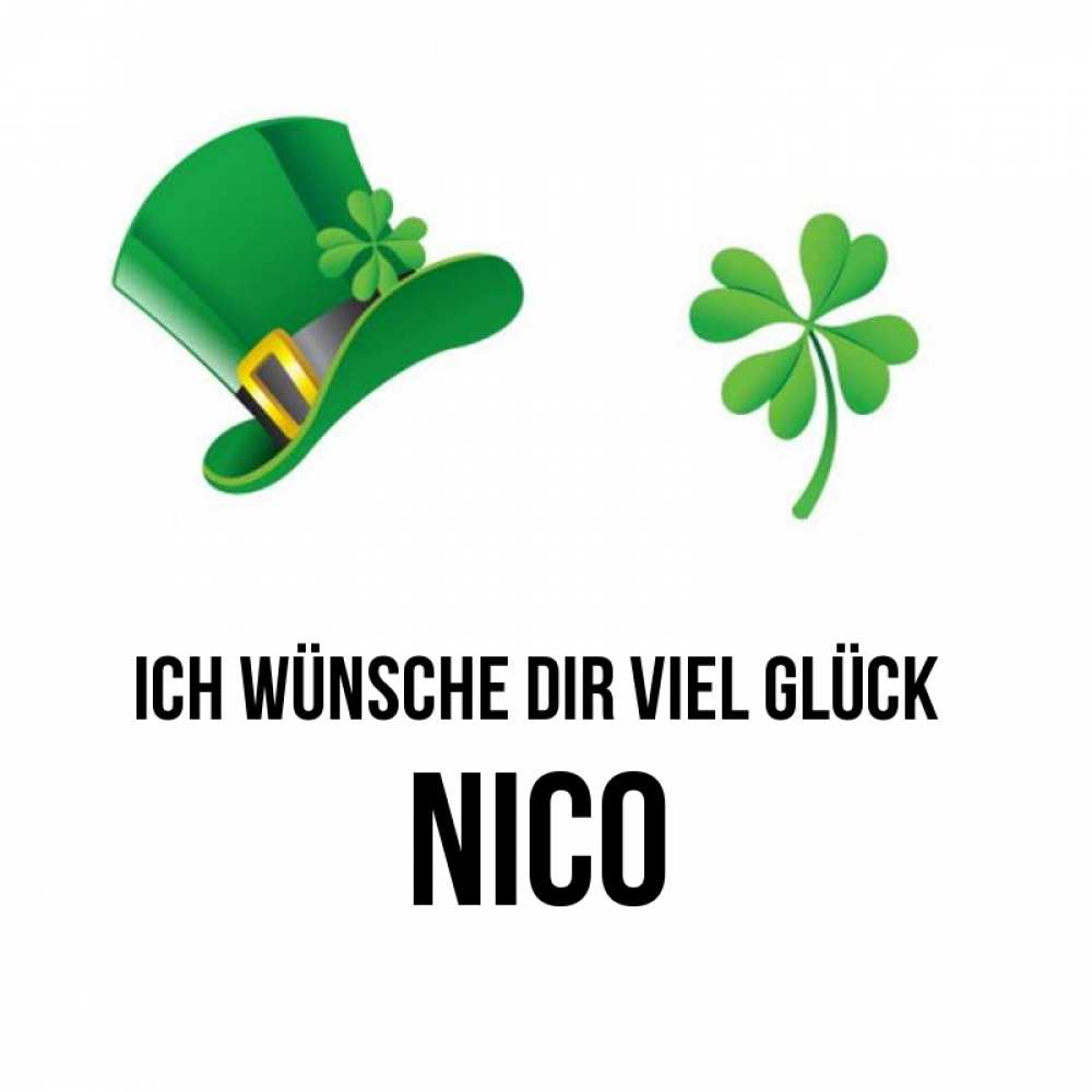Открытка на каждый день с именем, Nico Ich wünsche dir viel Glück на удачу 1 Прикольная открытка с пожеланием онлайн скачать бесплатно 