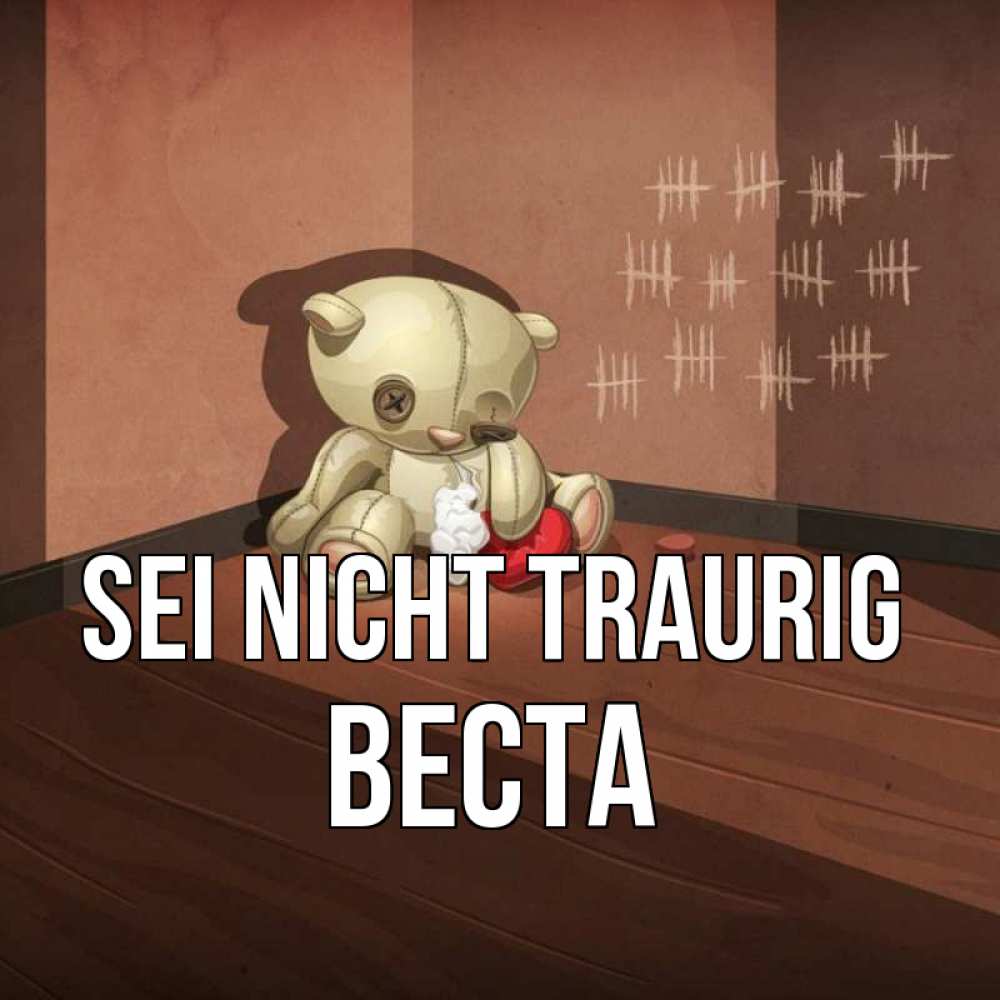 Открытка на каждый день с именем, Веста Sei nicht traurig мишку бросила хозяйка Прикольная открытка с пожеланием онлайн скачать бесплатно 