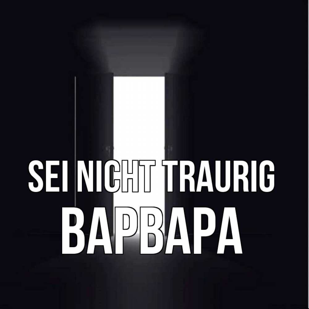 Открытка на каждый день с именем, Варвара Sei nicht traurig открытая дверь Прикольная открытка с пожеланием онлайн скачать бесплатно 