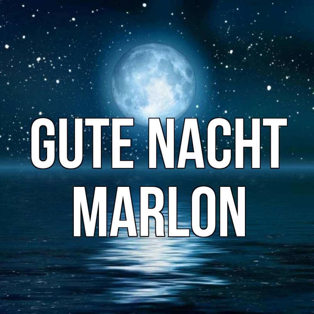 Открытка на каждый день с именем, Marlon Gute Nacht звезды Прикольная открытка с пожеланием онлайн скачать бесплатно 