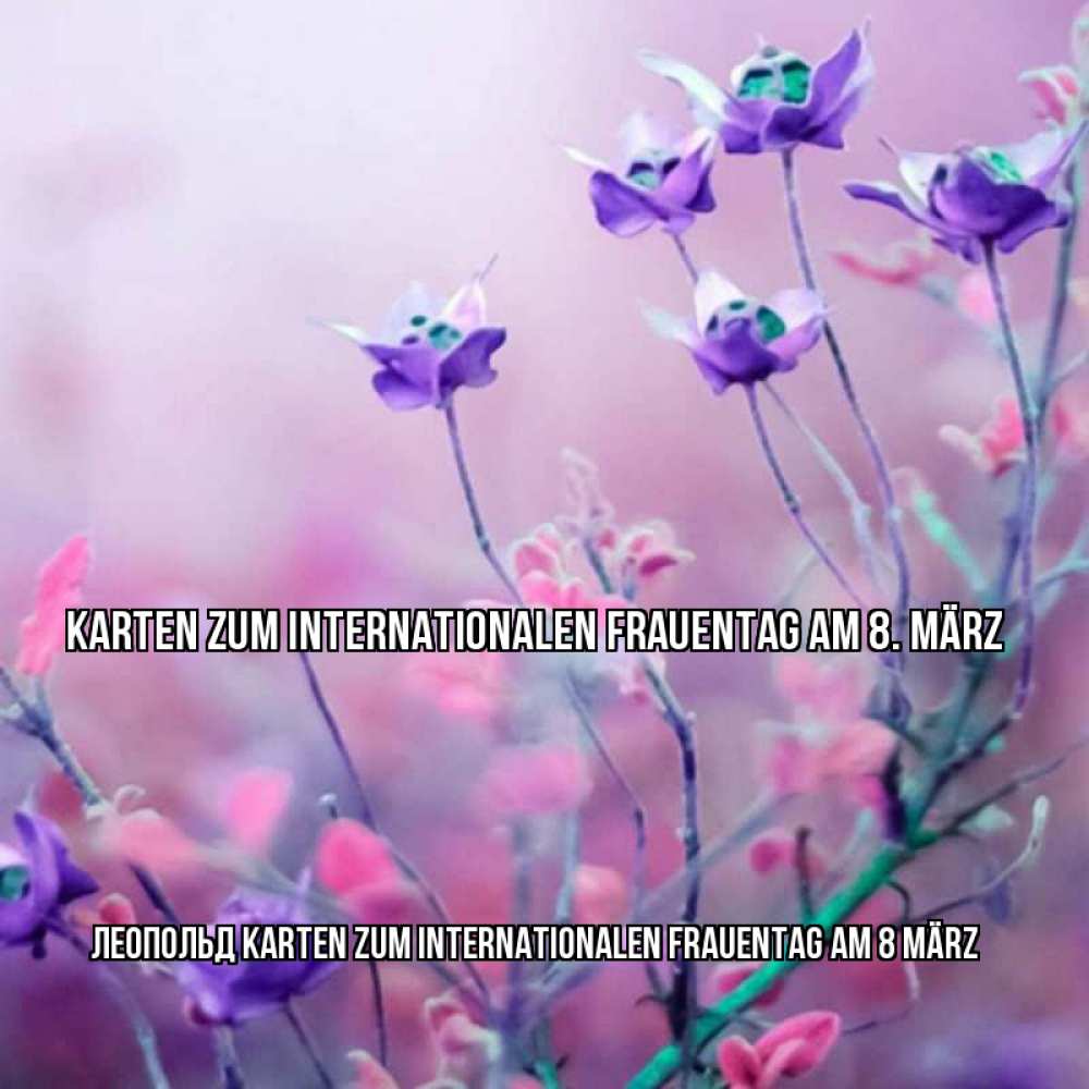Картинка Karten zum Internationalen Frauentag am 8. März, Леопольд