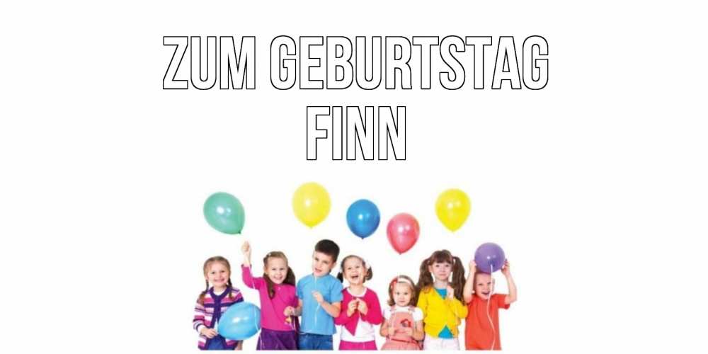 Открытка на каждый день с именем, Finn Zum Geburtstag Дети, шары Прикольная открытка с пожеланием онлайн скачать бесплатно 
