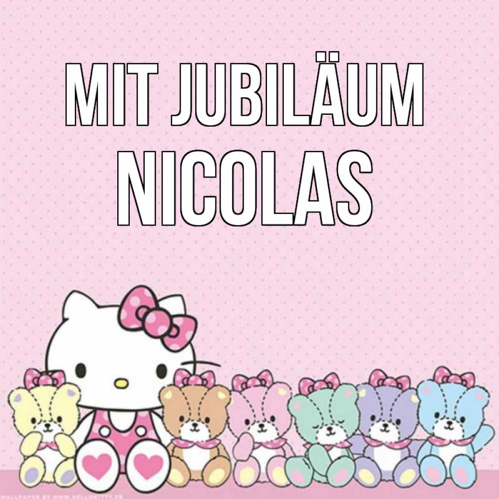 Открытка на каждый день с именем, Nicolas Mit Jubiläum Мишки Прикольная открытка с пожеланием онлайн скачать бесплатно 