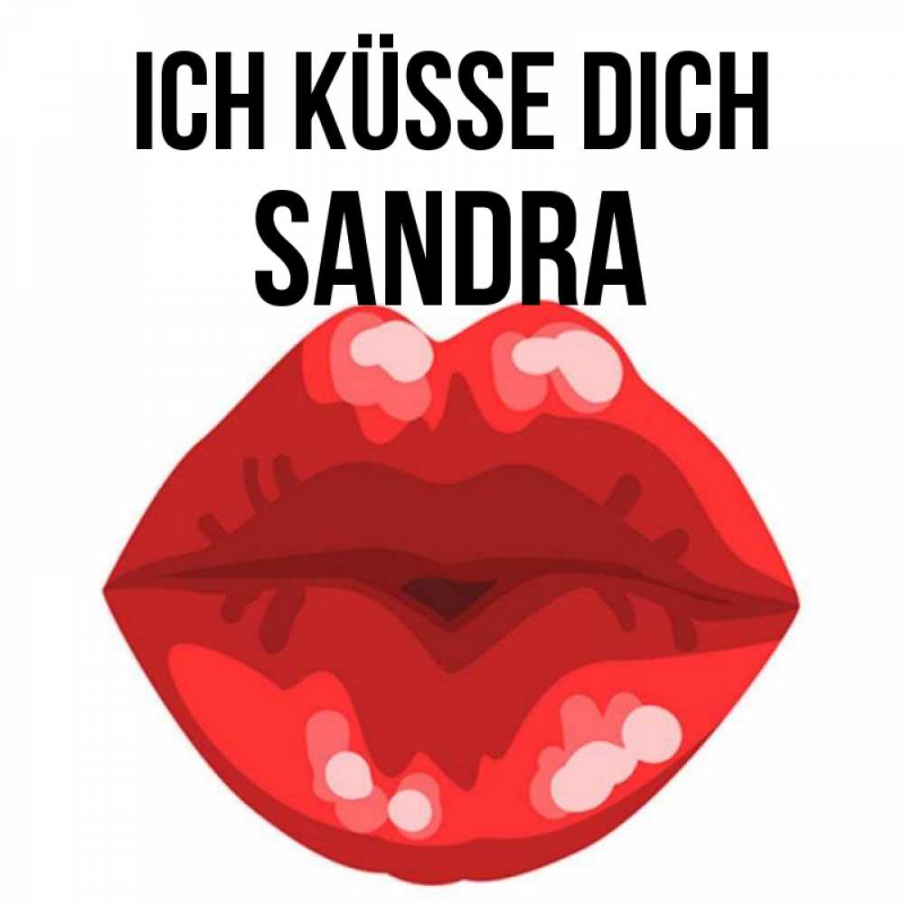 Открытка на каждый день с именем, Sandra Ich küsse dich отправить открытку с поцелуем бесплатно и скачать для парня Прикольная открытка с пожеланием онлайн скачать бесплатно 