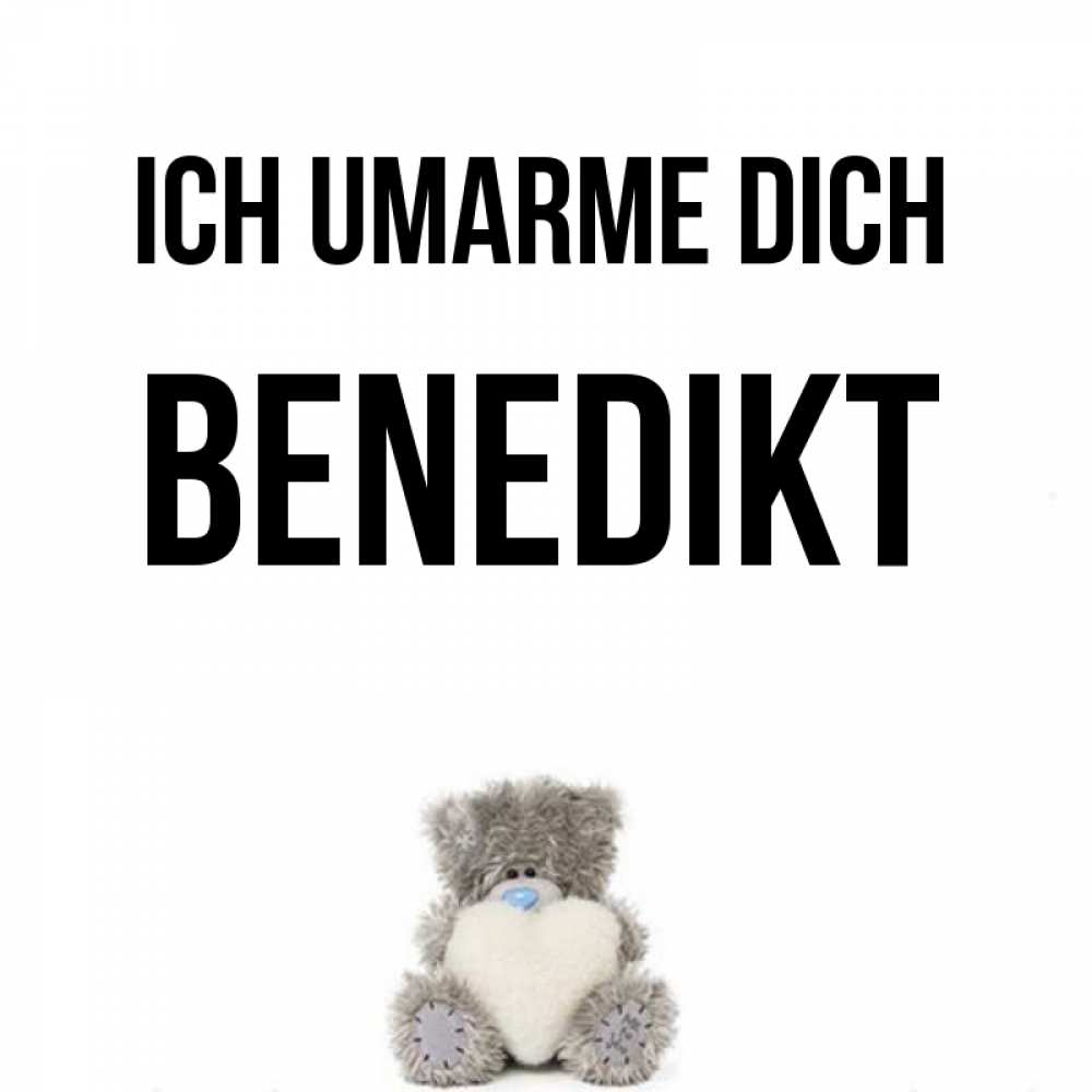 Открытка на каждый день с именем, Benedikt Ich umarme dich медвежонок с сердечком белого цвета Прикольная открытка с пожеланием онлайн скачать бесплатно 