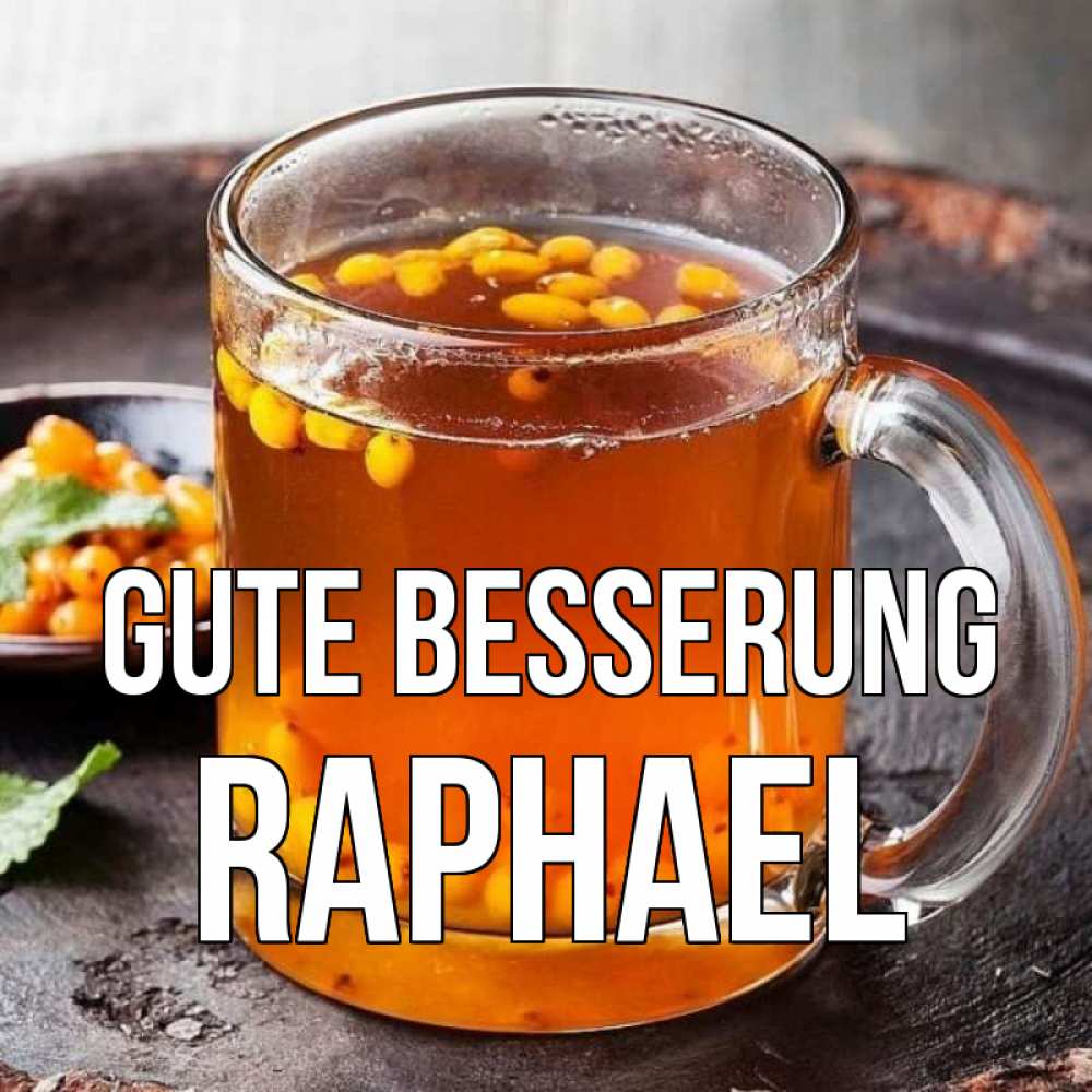 Открытка на каждый день с именем, Raphael Gute Besserung лекарство от простуды Прикольная открытка с пожеланием онлайн скачать бесплатно 