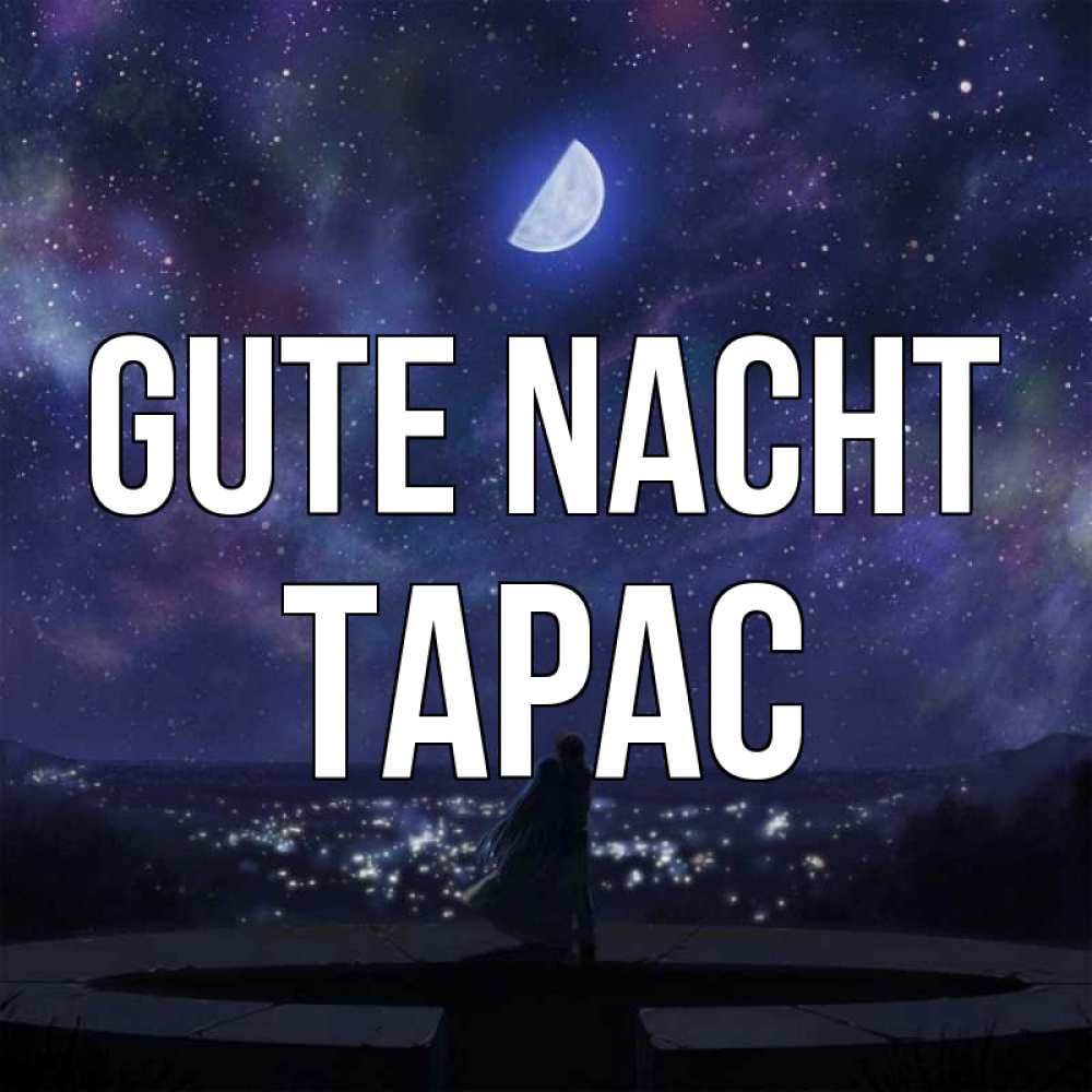 Открытка на каждый день с именем, Тарас Gute Nacht набережная Прикольная открытка с пожеланием онлайн скачать бесплатно 