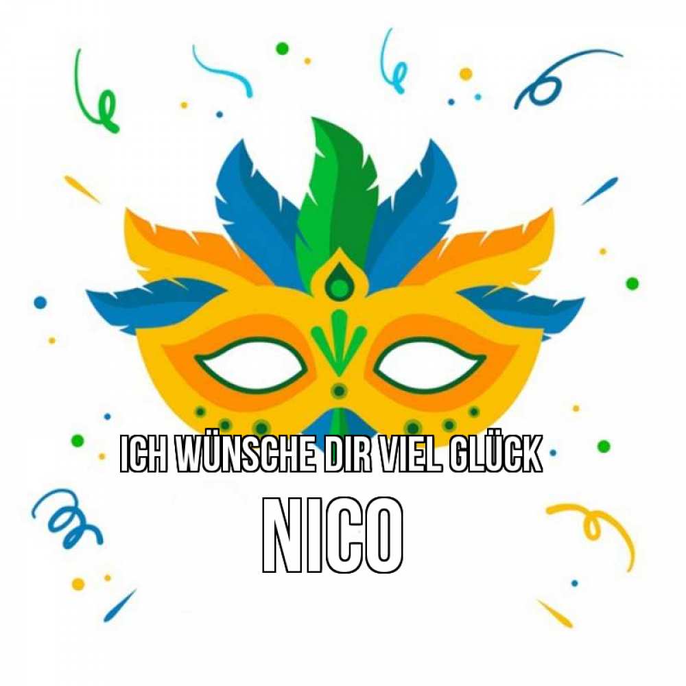 Открытка на каждый день с именем, Nico Ich wünsche dir viel Glück конфети Прикольная открытка с пожеланием онлайн скачать бесплатно 