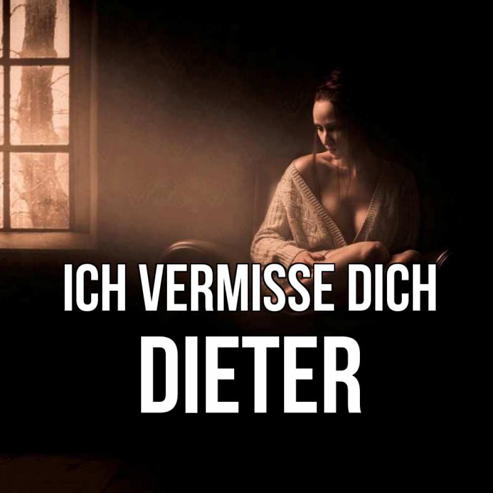 Открытка на каждый день с именем, Dieter Ich vermisse dich приходи в гости ко мне Прикольная открытка с пожеланием онлайн скачать бесплатно 