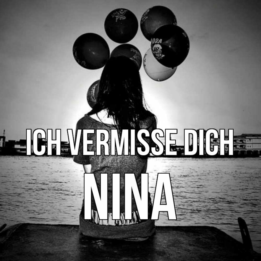Открытка на каждый день с именем, Nina Ich vermisse dich девушка на мосту 1 Прикольная открытка с пожеланием онлайн скачать бесплатно 