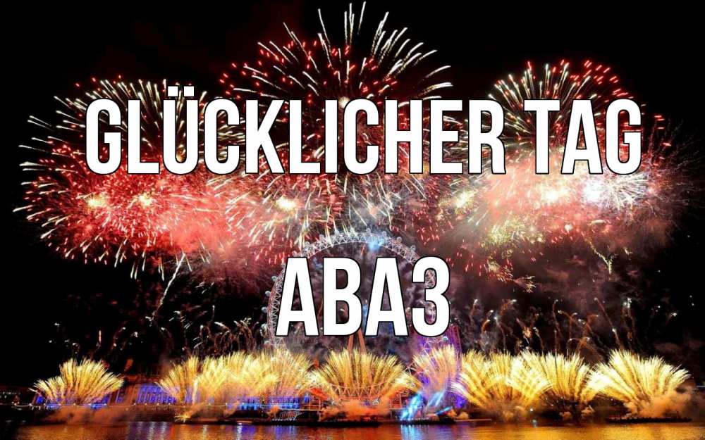 Открытка на каждый день с именем, Аваз Glücklicher Tag Фейрверг 2 Прикольная открытка с пожеланием онлайн скачать бесплатно 