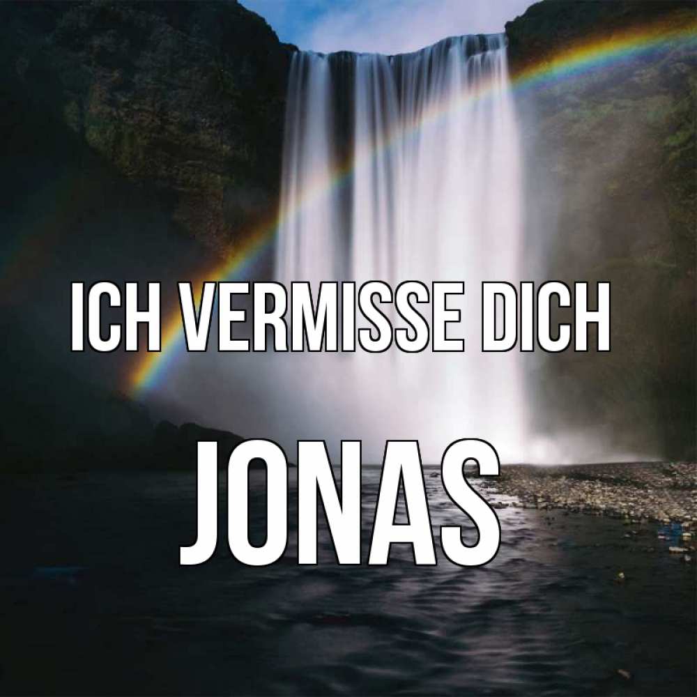 Открытка на каждый день с именем, Jonas Ich vermisse dich иди скорее ко мне Прикольная открытка с пожеланием онлайн скачать бесплатно 
