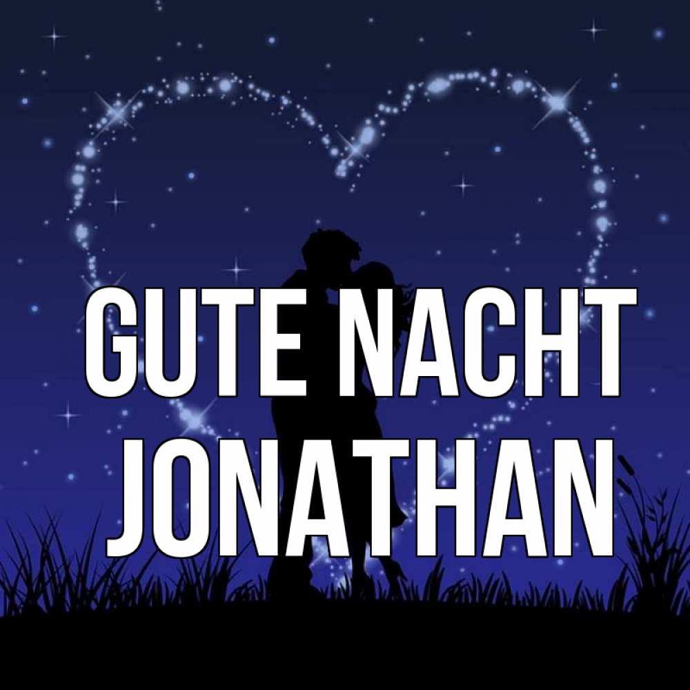 Открытка на каждый день с именем, Jonathan Gute Nacht сладких снов Прикольная открытка с пожеланием онлайн скачать бесплатно 