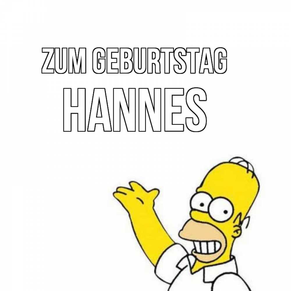 Открытка на каждый день с именем, Hannes Zum Geburtstag Поздравления Прикольная открытка с пожеланием онлайн скачать бесплатно 