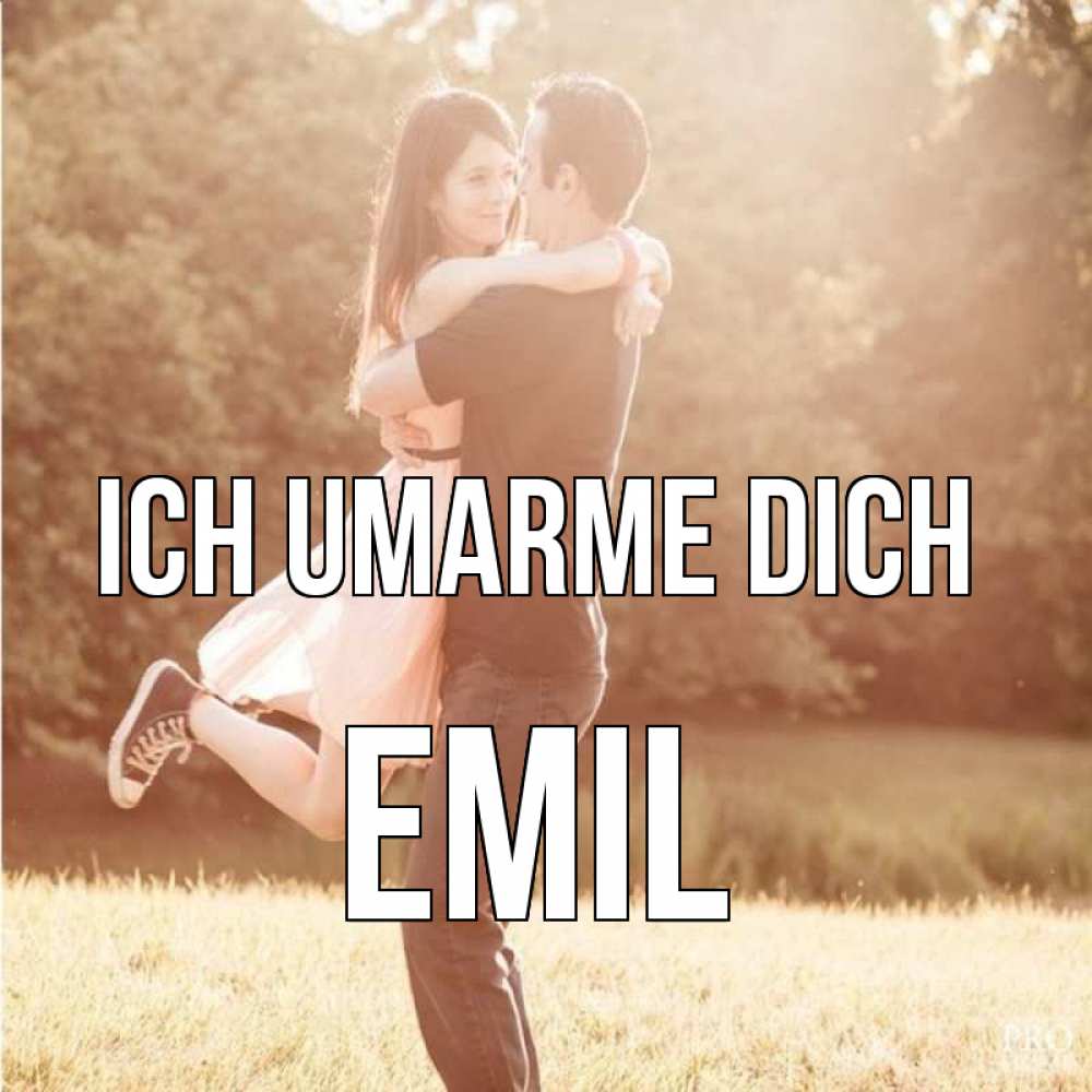 Открытка на каждый день с именем, Emil Ich umarme dich парень и девушка фото под фильтром Прикольная открытка с пожеланием онлайн скачать бесплатно 