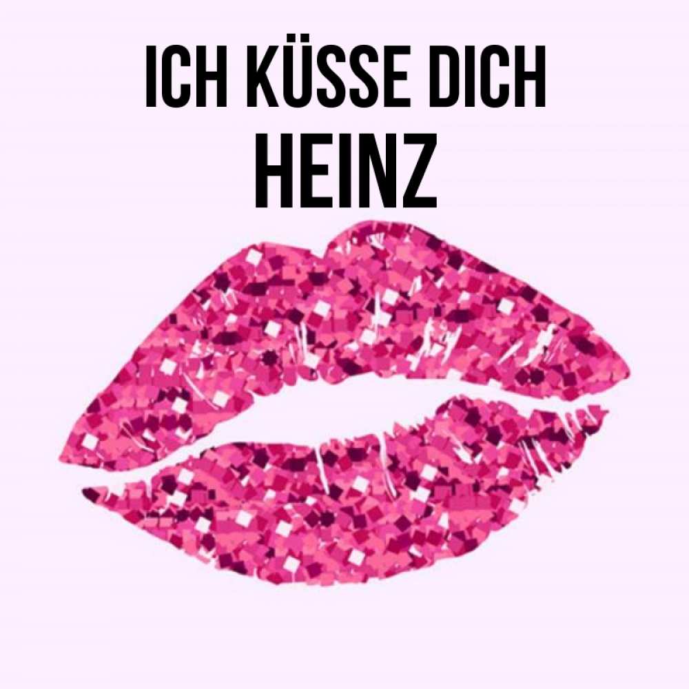 Открытка на каждый день с именем, Heinz Ich küsse dich открытка с женскими губами и поцелуем для парня Прикольная открытка с пожеланием онлайн скачать бесплатно 