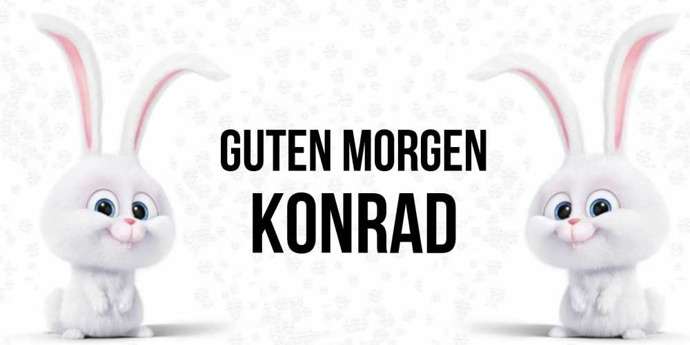 Открытка на каждый день с именем, Konrad Guten Morgen кролики с длинными ушками Прикольная открытка с пожеланием онлайн скачать бесплатно 