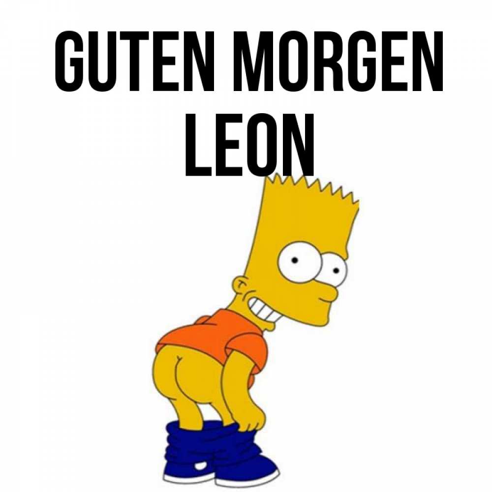 Открытка на каждый день с именем, Leon Guten Morgen Открытки с Симпсонами Прикольная открытка с пожеланием онлайн скачать бесплатно 