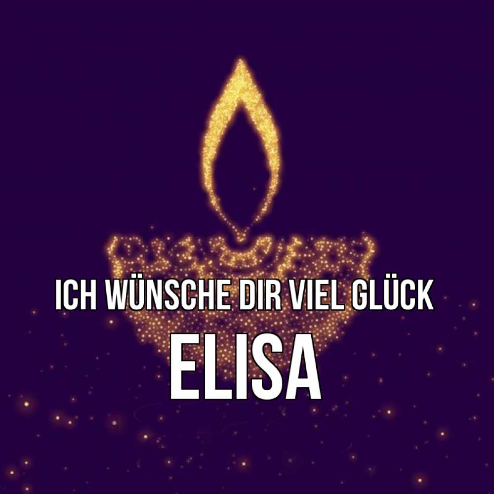 Открытка на каждый день с именем, Elisa Ich wünsche dir viel Glück пусть повезет 2 Прикольная открытка с пожеланием онлайн скачать бесплатно 