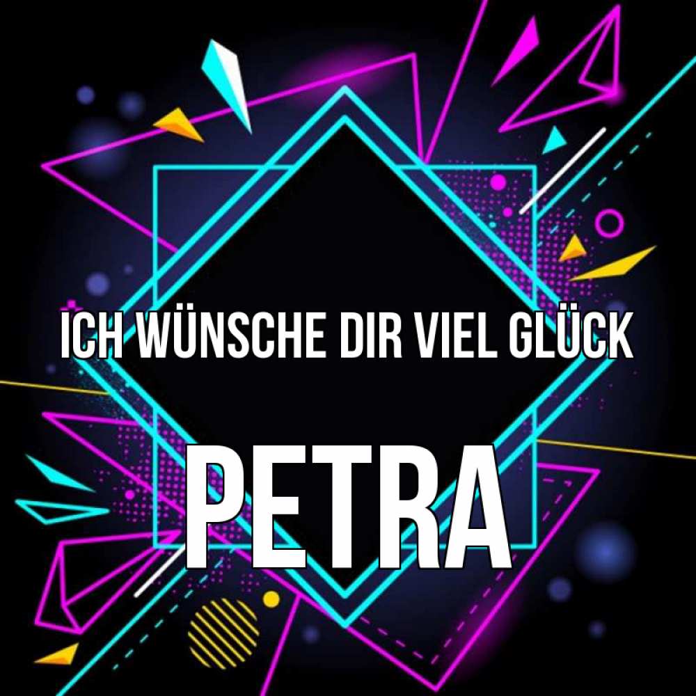 Открытка на каждый день с именем, Petra Ich wünsche dir viel Glück рамочки Прикольная открытка с пожеланием онлайн скачать бесплатно 