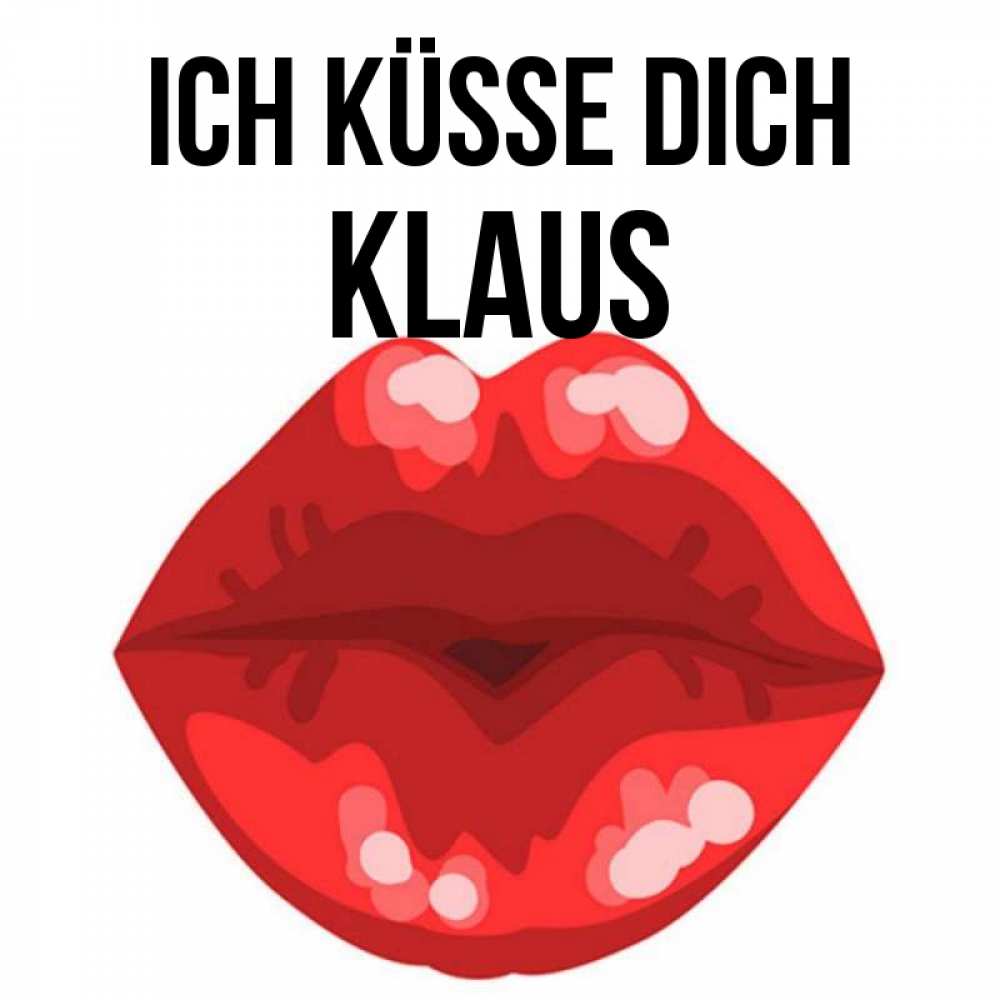 Открытка на каждый день с именем, Klaus Ich küsse dich отправить открытку с поцелуем бесплатно и скачать для парня Прикольная открытка с пожеланием онлайн скачать бесплатно 