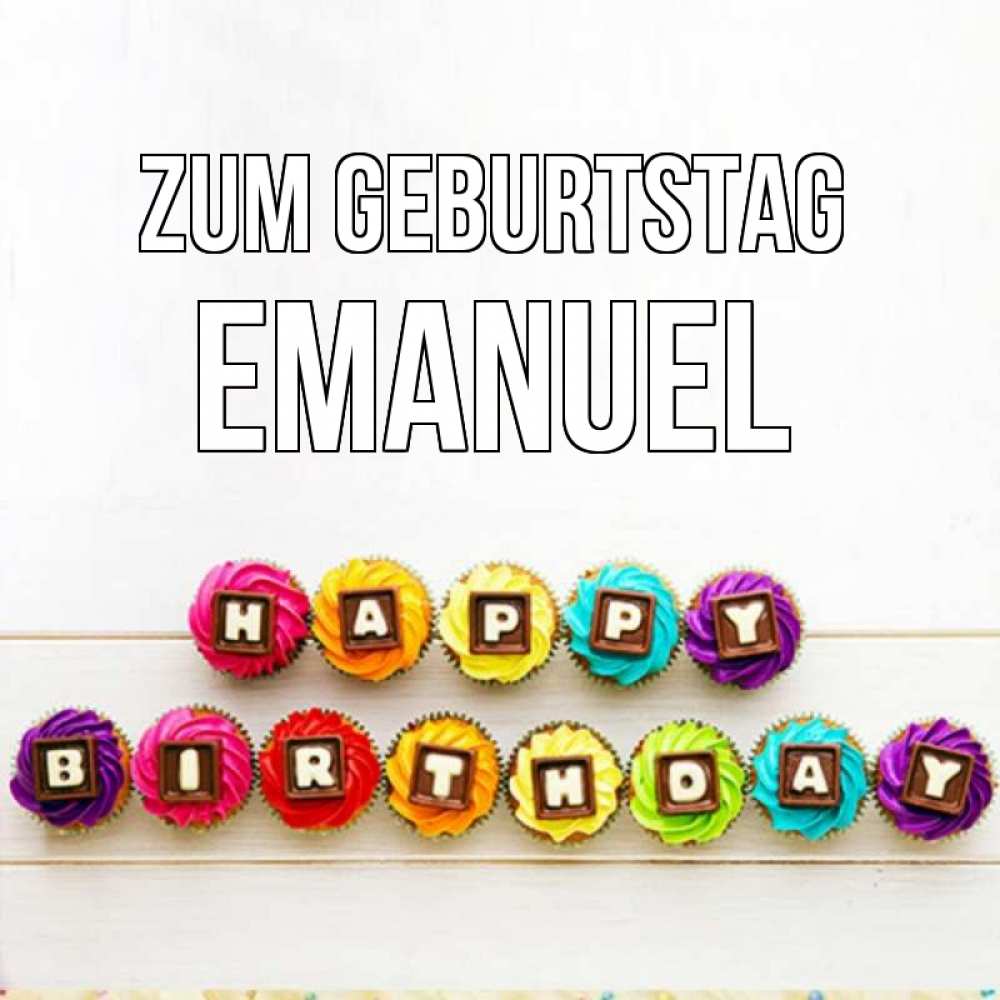Открытка на каждый день с именем, Emanuel Zum Geburtstag из кексов и шоколада Прикольная открытка с пожеланием онлайн скачать бесплатно 