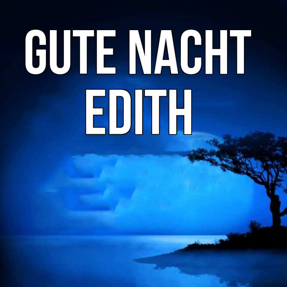 Открытка на каждый день с именем, Edith Gute Nacht ночное побережье Прикольная открытка с пожеланием онлайн скачать бесплатно 