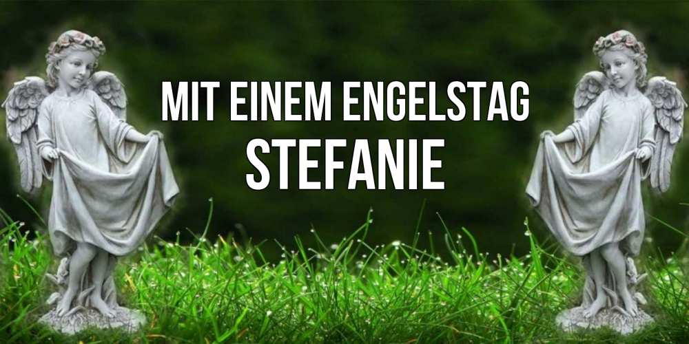 Открытка на каждый день с именем, Stefanie Mit einem Engelstag небо, ангел, девушка Прикольная открытка с пожеланием онлайн скачать бесплатно 