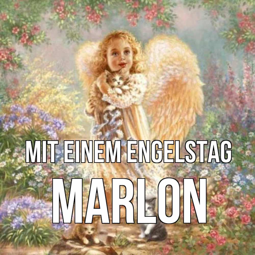 Открытка на каждый день с именем, Marlon Mit einem Engelstag держит котенка Прикольная открытка с пожеланием онлайн скачать бесплатно 