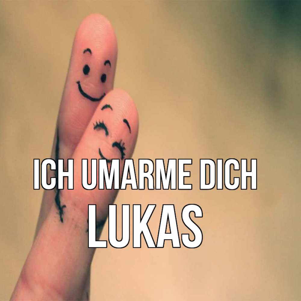 Открытка на каждый день с именем, Lukas Ich umarme dich рисунок на пальцах Прикольная открытка с пожеланием онлайн скачать бесплатно 