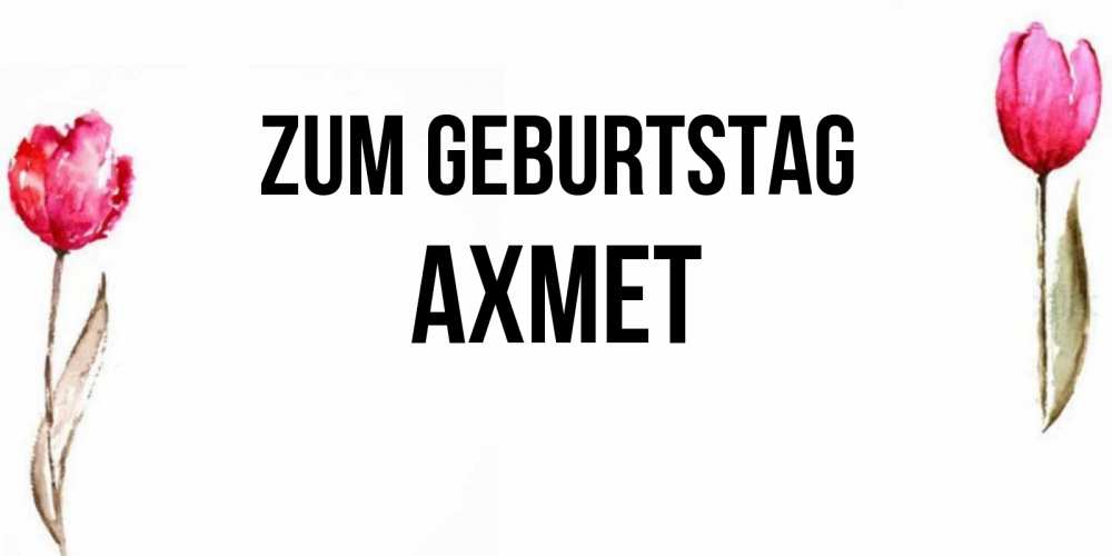 Картинка Zum Geburtstag, Ахмет