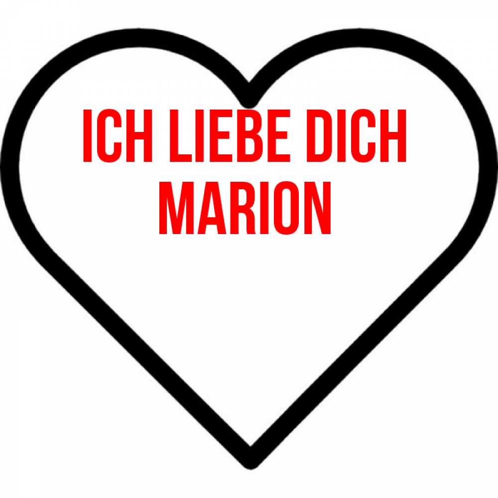 Открытка на каждый день с именем, Marion Ich liebe dich посто Прикольная открытка с пожеланием онлайн скачать бесплатно 