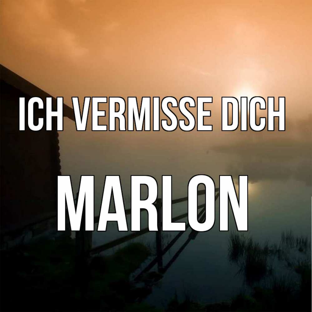 Открытка на каждый день с именем, Marlon Ich vermisse dich приходи ко мне на чай Прикольная открытка с пожеланием онлайн скачать бесплатно 