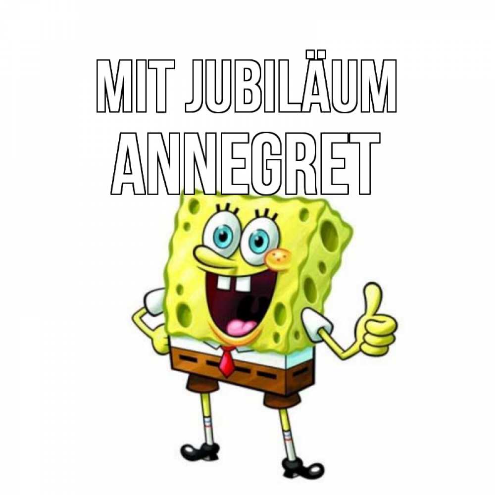 Открытка на каждый день с именем, Annegret Mit Jubiläum герои мультфильмов Прикольная открытка с пожеланием онлайн скачать бесплатно 