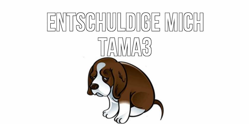 Открытка на каждый день с именем, Тамаз Entschuldige mich щеночек просит прощения Прикольная открытка с пожеланием онлайн скачать бесплатно 