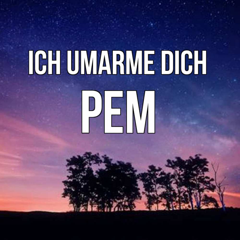 Открытка на каждый день с именем, Рем Ich umarme dich силуэты деревьев Прикольная открытка с пожеланием онлайн скачать бесплатно 