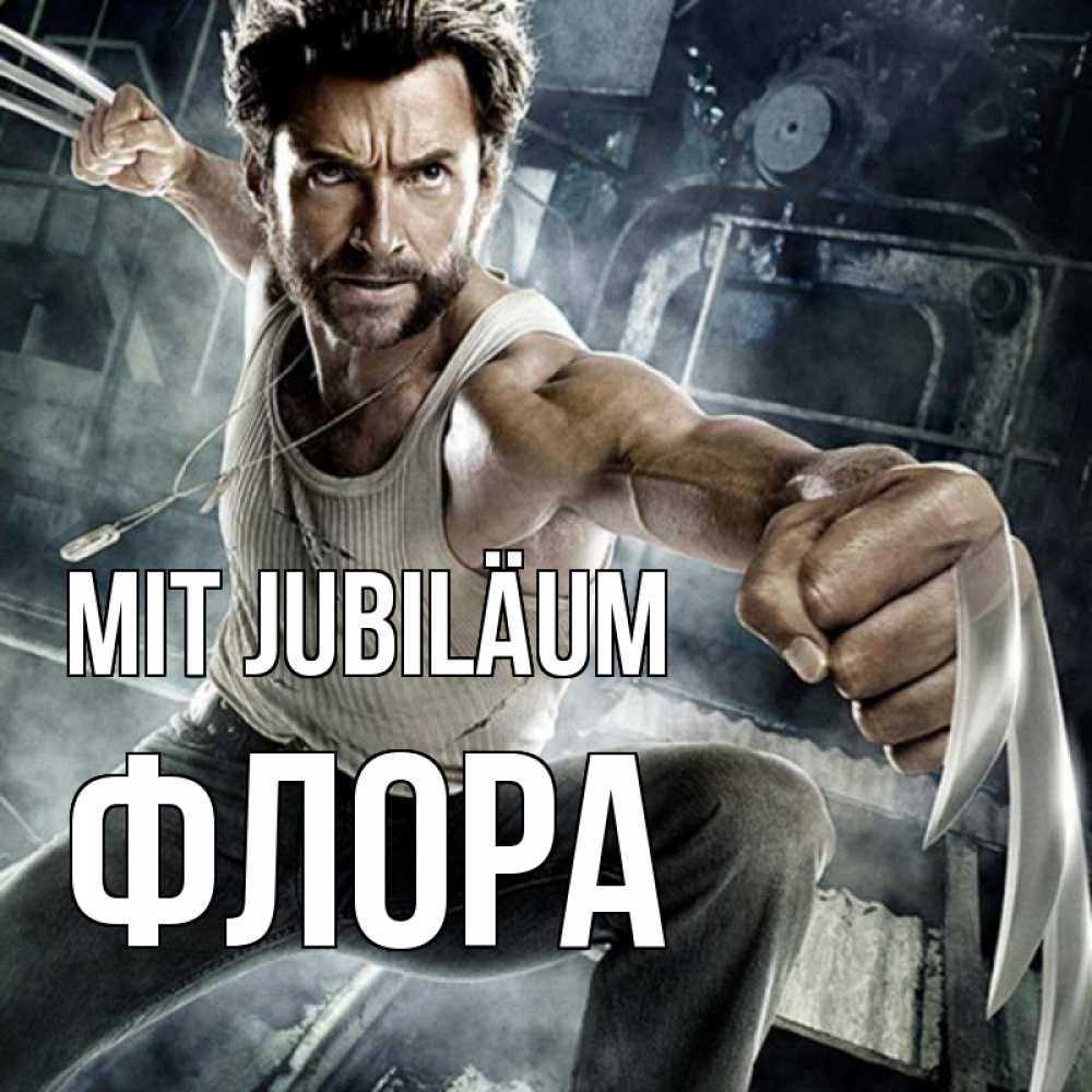 Открытка на каждый день с именем, Флора Mit Jubiläum супергерой в ярости Прикольная открытка с пожеланием онлайн скачать бесплатно 