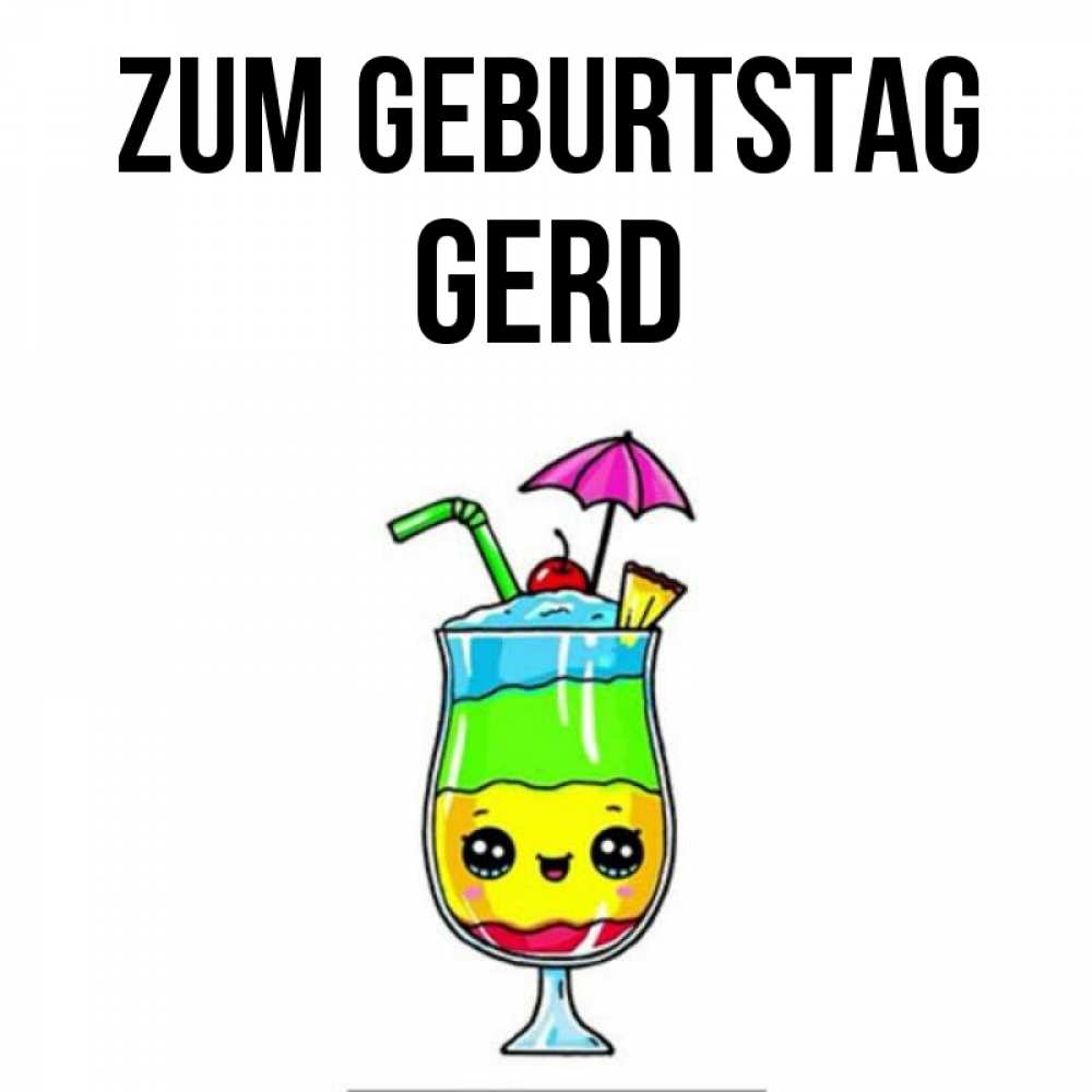Открытка на каждый день с именем, Gerd Zum Geburtstag с зонтиком Прикольная открытка с пожеланием онлайн скачать бесплатно 