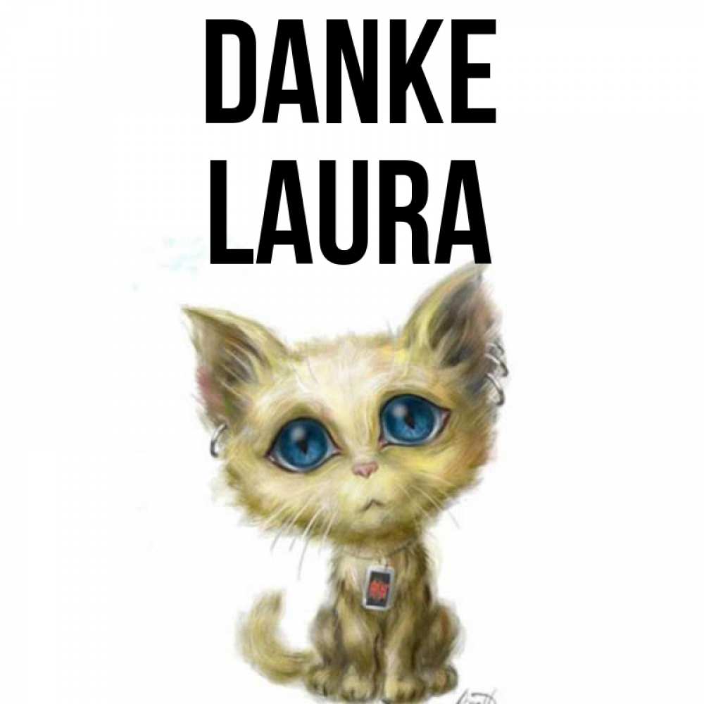 Открытка на каждый день с именем, Laura Danke рисованный кот благодарит вас Прикольная открытка с пожеланием онлайн скачать бесплатно 