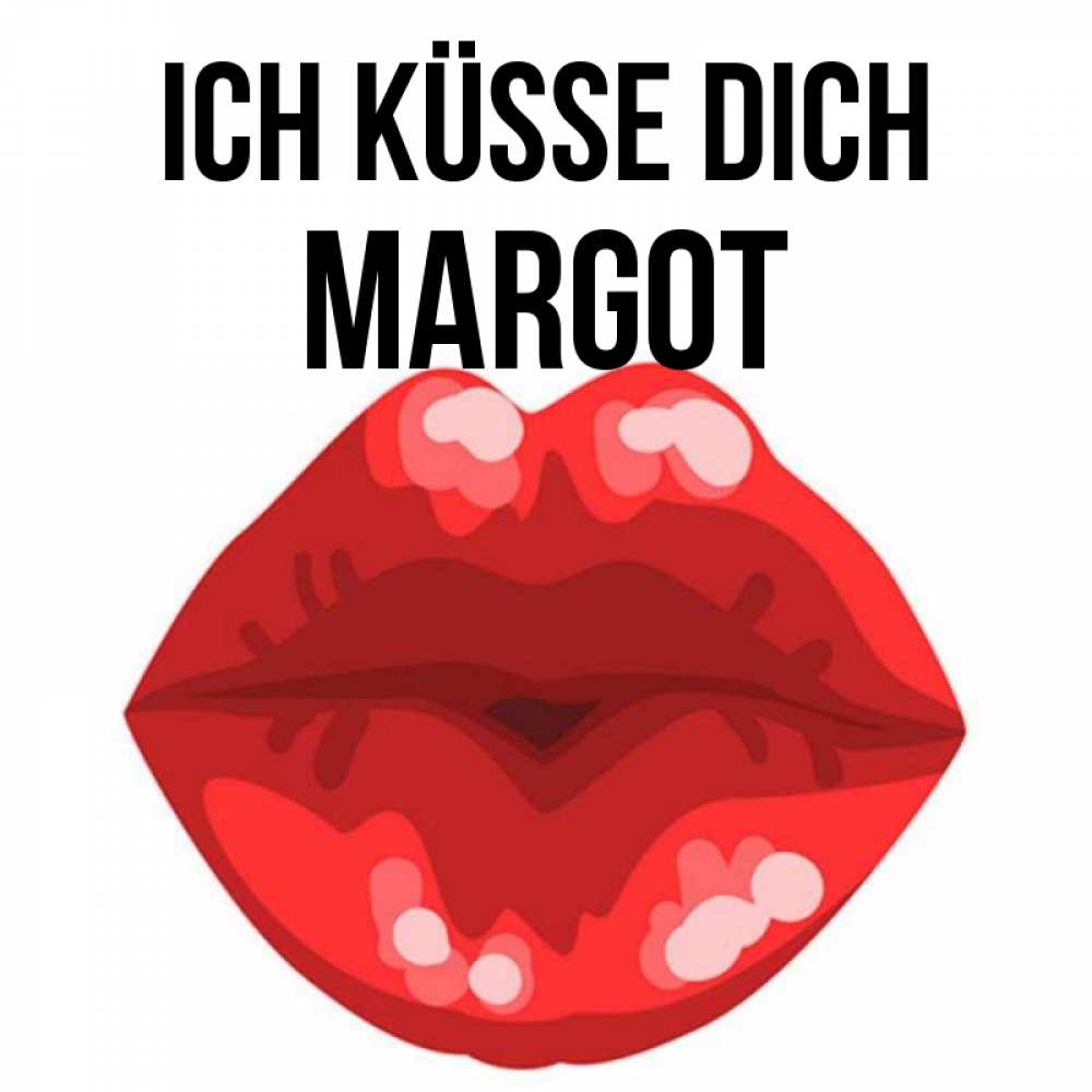 Открытка на каждый день с именем, Margot Ich küsse dich отправить открытку с поцелуем бесплатно и скачать для парня Прикольная открытка с пожеланием онлайн скачать бесплатно 