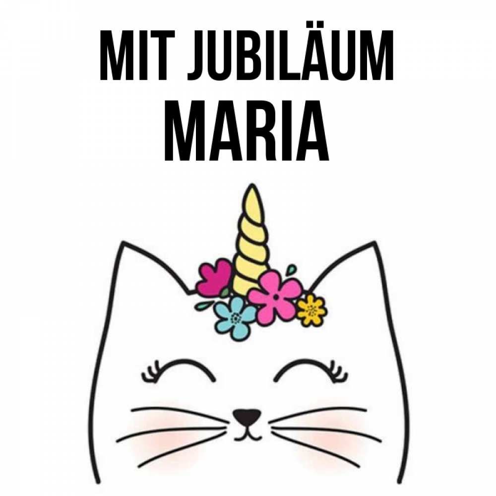 Открытка на каждый день с именем, Maria Mit Jubiläum милый кот с одним рожком Прикольная открытка с пожеланием онлайн скачать бесплатно 