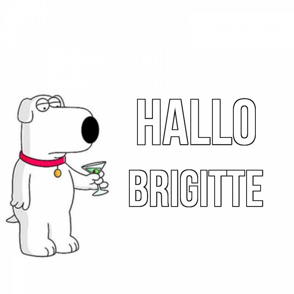 Открытка на каждый день с именем, Brigitte Hallo собака и коктейль Прикольная открытка с пожеланием онлайн скачать бесплатно 