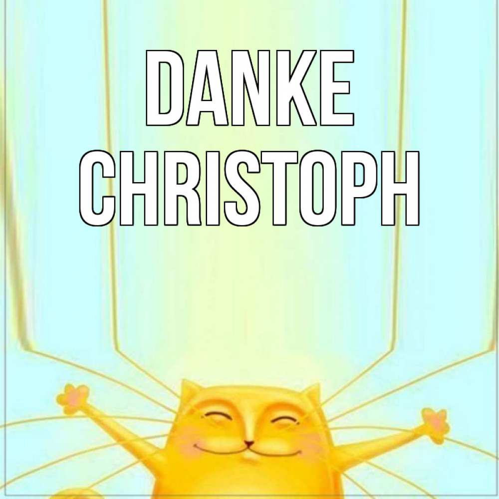 Открытка на каждый день с именем, Christoph Danke кот с усами благодарит Прикольная открытка с пожеланием онлайн скачать бесплатно 