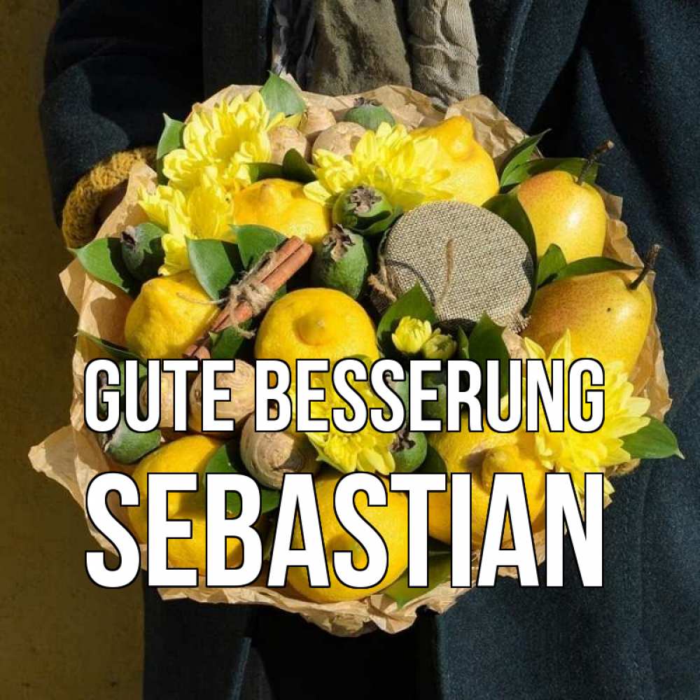 Открытка на каждый день с именем, Sebastian Gute Besserung букет витаминов Прикольная открытка с пожеланием онлайн скачать бесплатно 