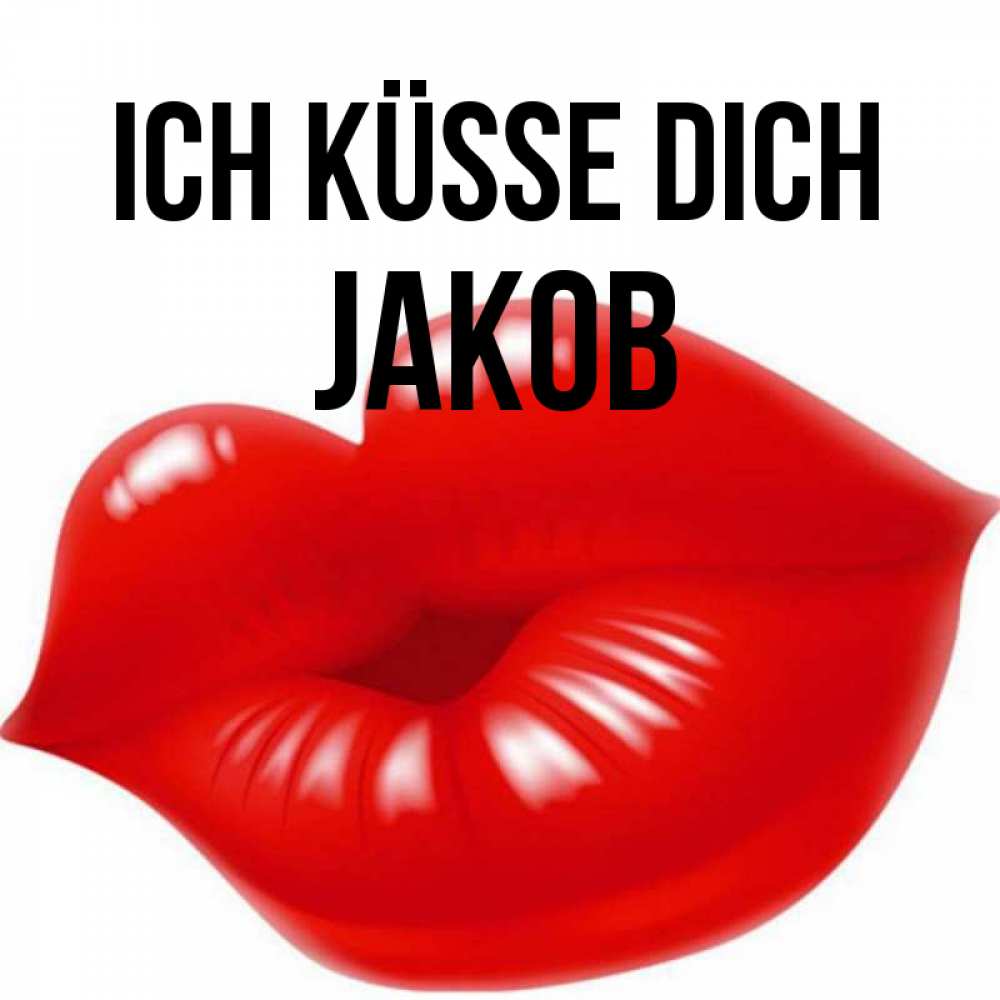Открытка на каждый день с именем, Jakob Ich küsse dich губки надутые бантиком Прикольная открытка с пожеланием онлайн скачать бесплатно 